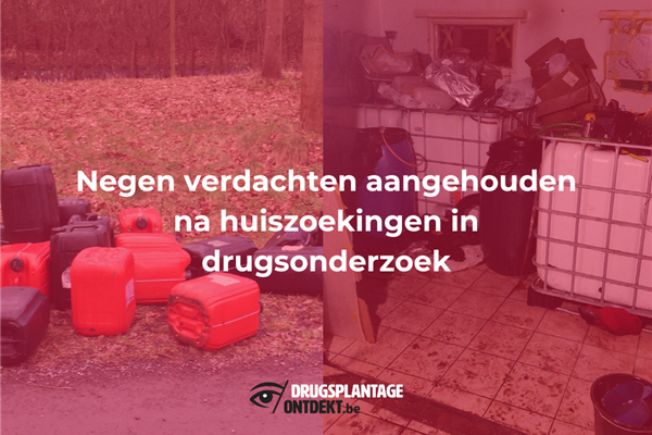 Deurne/Ranst/Turnhout - Negen verdachten opgepakt na huiszoekingen in drugsonderzoek
